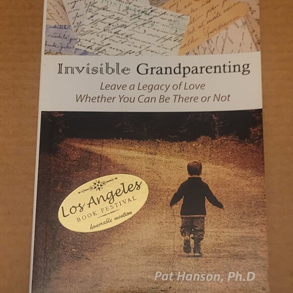 INVISIBLE GRANDPARENTING: Leave A Legacy Of Love Whether You Can Be There Or Not - Picture 1 of 7